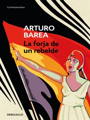 cover image of La forja de un rebelde (pack con La forja | La ruta | La llama)